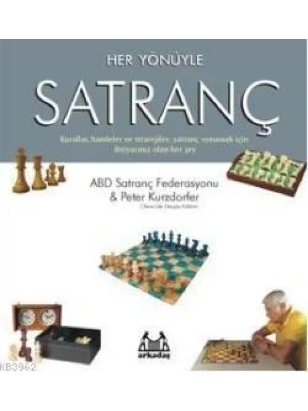 Her Yönüyle Satranç; Kurallar, Hamleler ve Stratejiler