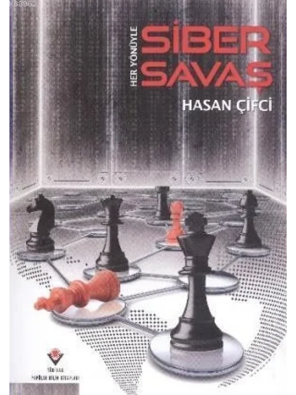 Her Yönüyle Siber Savaş