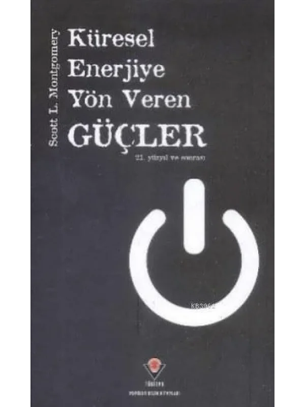Küresel Enerjiye Yön Veren Güçler