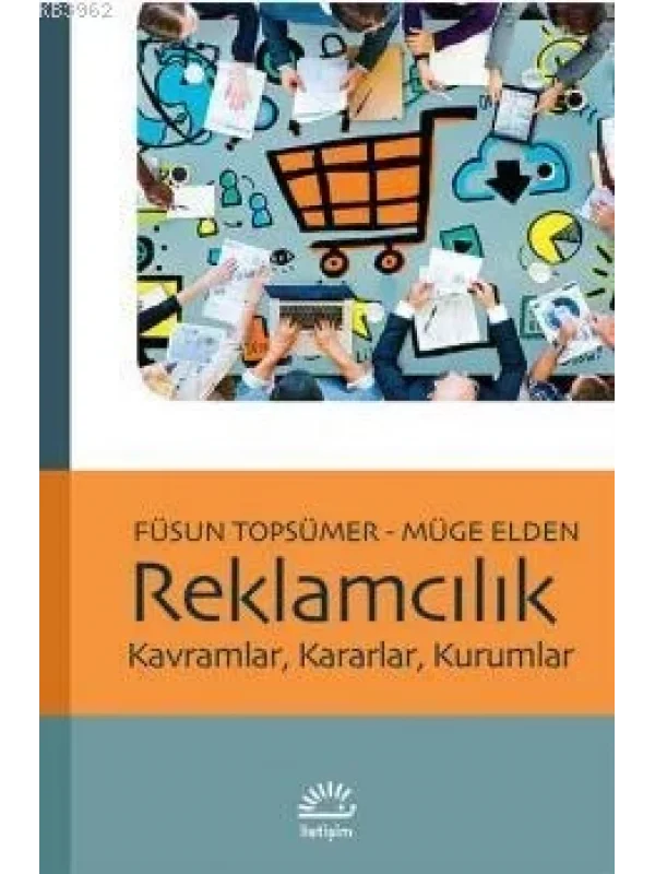 Reklamcılık Kavramlar, Kararlar, Kurumlar