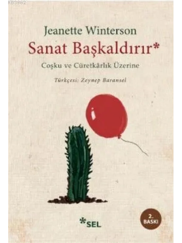 Sanat Başkaldırır; Coşku ve Cüretkarlık Üzerine