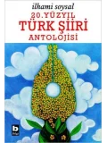20. Yüzyıl Türk Şiiri Antolojisi