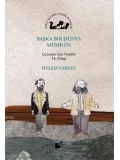 Başka Bir Dünya Mümkün; Çocuklar İçin Felsefe 14. Kitap