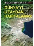 Bilimsel Serüvenler - Dünyayı Uzaydan Haritalamak