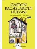 Gaston Bachelardın Hülyası