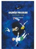 Geçmişe Yolculuk - Kadın Filozoflar 1. Kitap