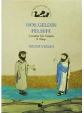 Hoş Geldin Felsefe; Çocuklar İçin Felsefe 5. Kitap