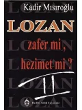 Lozan Zafer mi, Hezimet mi? (Cilt 2)