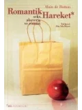 Romantik Hareket; Seks, Alışveriş ve Roman