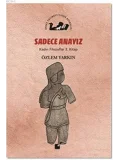 Sadece Anayız - Kadın Filozoflar 3. Kitap
