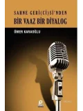 Sahne Geri(ci)sinden| Bir Vaaz Bir Diyalog