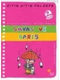 Savaş ve Barış; Çıtır Çıtır Felsefe 7