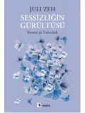 Sessizliğin Gürültüsü; Bosnaya Yolculuk