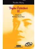 Toplu Öyküleri 2; Bütün Yapıtlarına Doğru