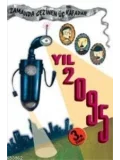 Yıl 2095; Zamanda Gezinen Üç Kafadar