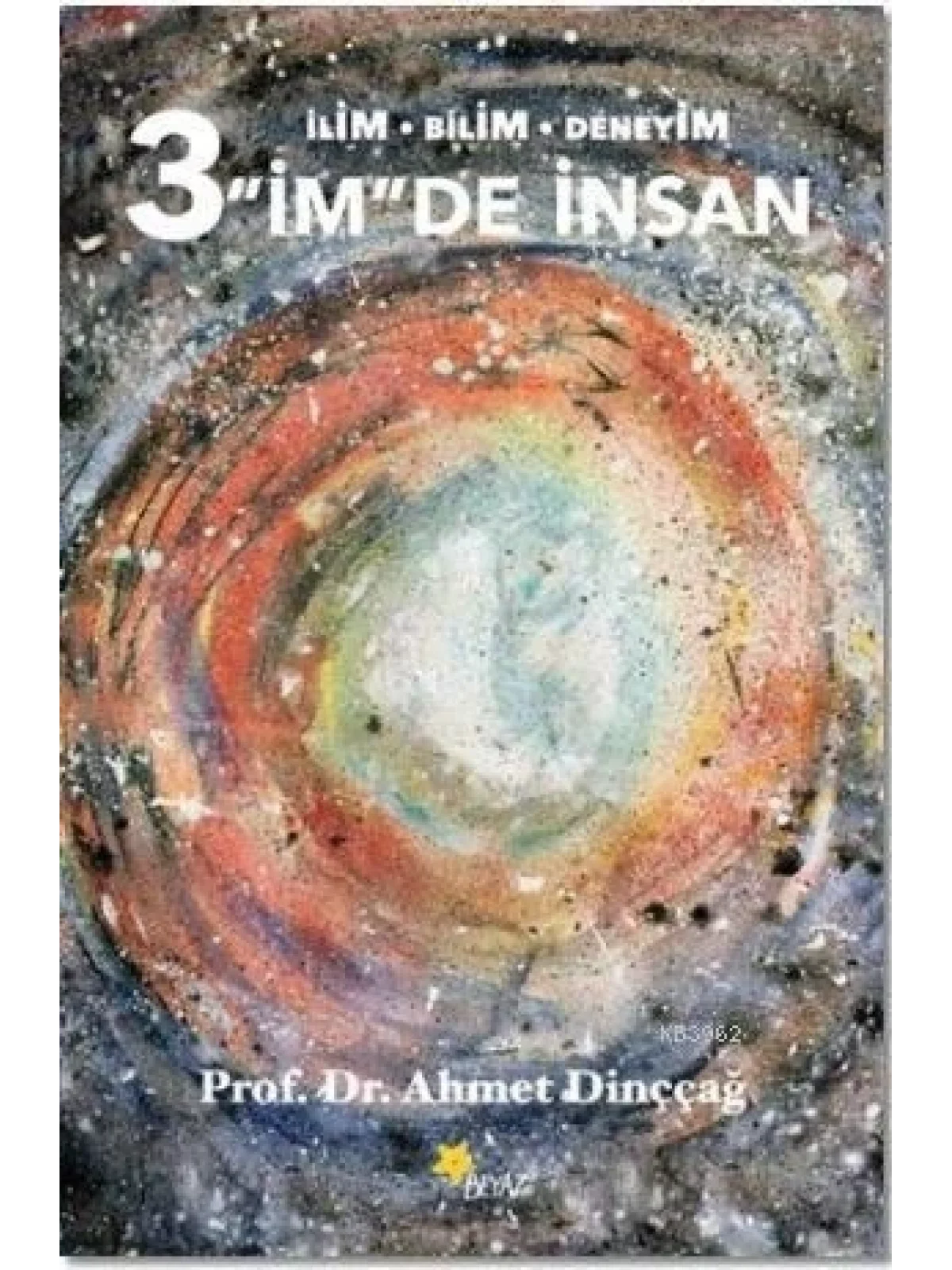3 İmde İnsan; İlim - Bilim - Deneyim