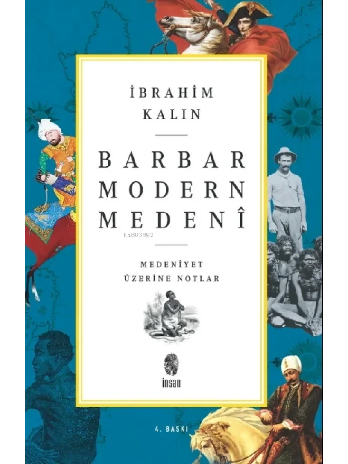 Barbar Modern Medeni; Medeniyet Üzerine Notlar