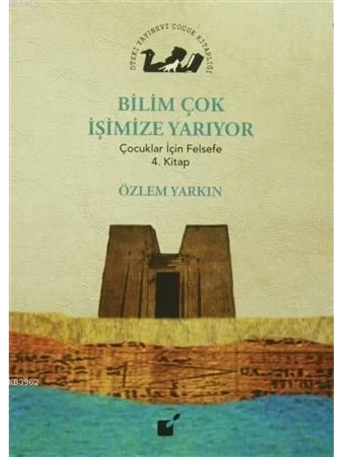 Bilim Çok İşimize Yarıyor; Çocuklar İçin Felsefe 4. Kitap