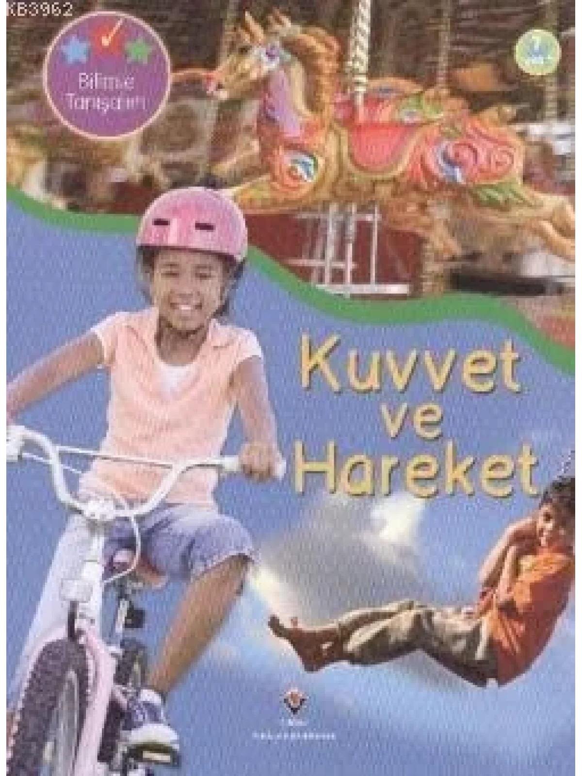 Bilimle Tanışalım - Kuvvet ve Hareket