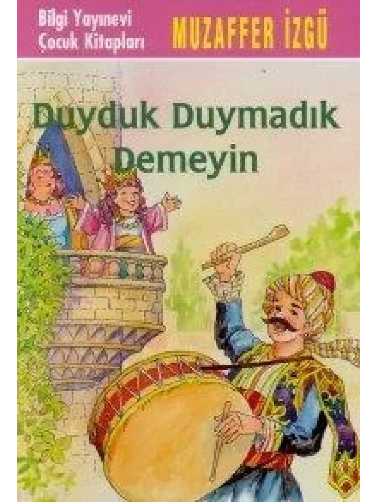 Duyduk Duymadık Demeyin