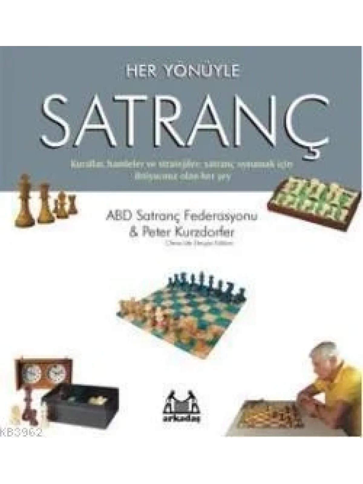 Her Yönüyle Satranç; Kurallar, Hamleler ve Stratejiler