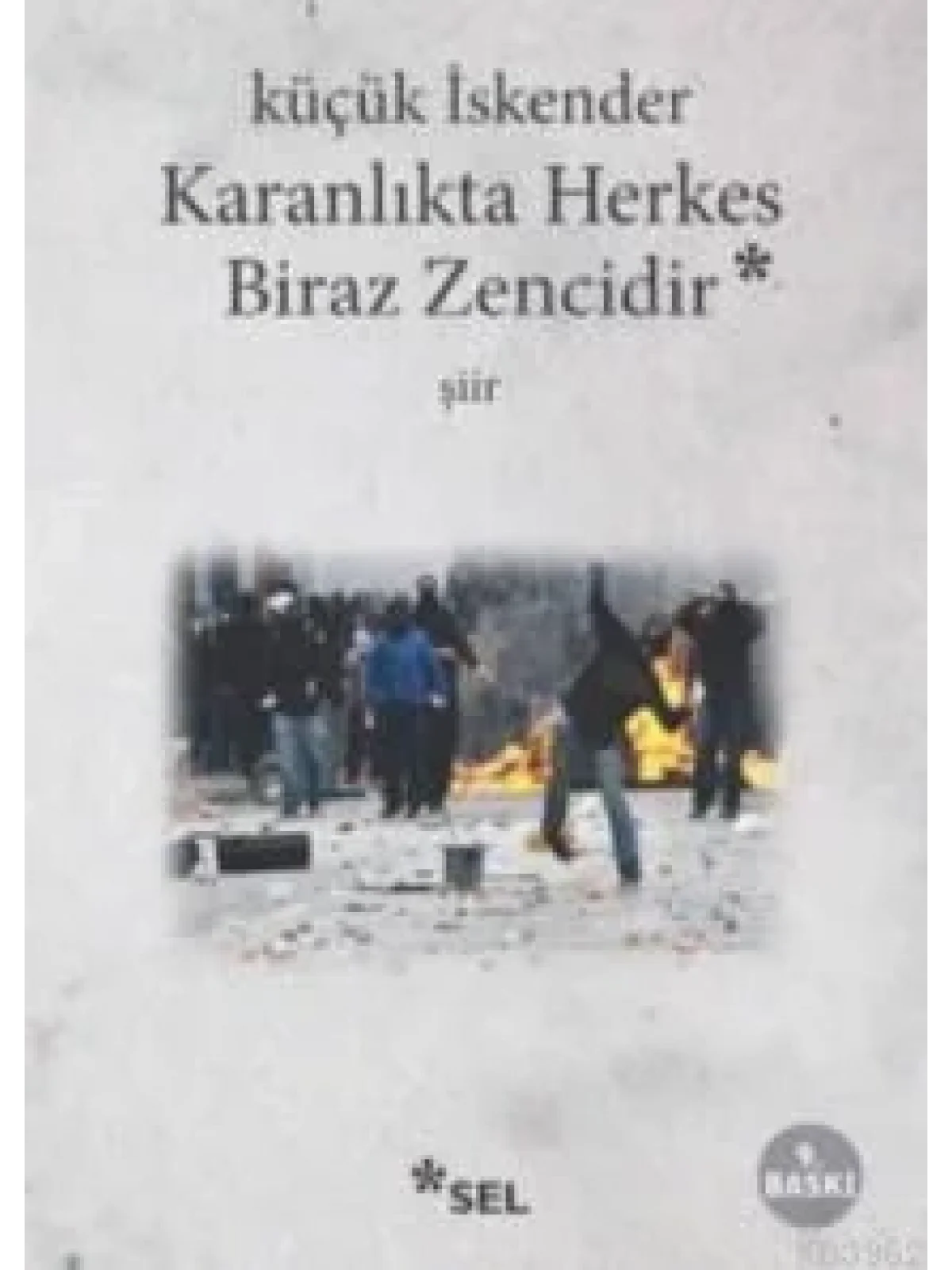 Karanlıkta Herkes Biraz Zencidir