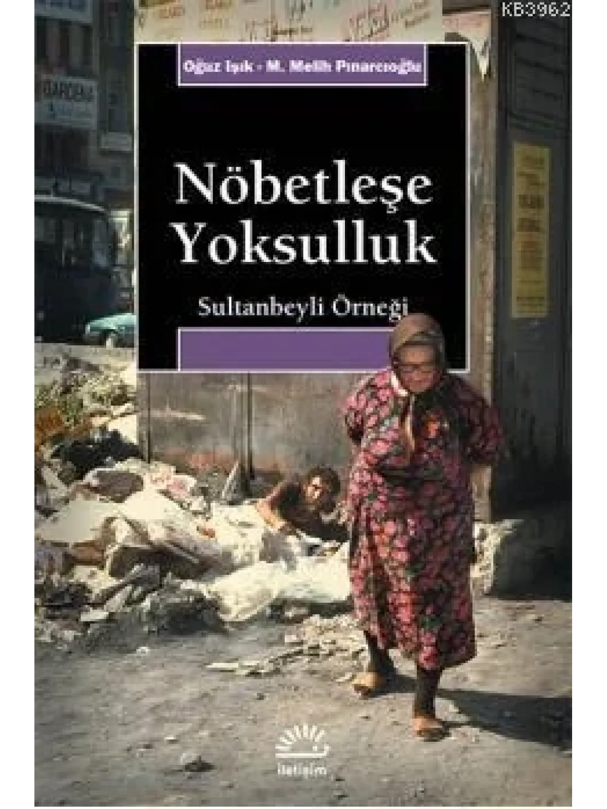 Nöbetleşe Yoksulluk; Sultanbeyli Örneği