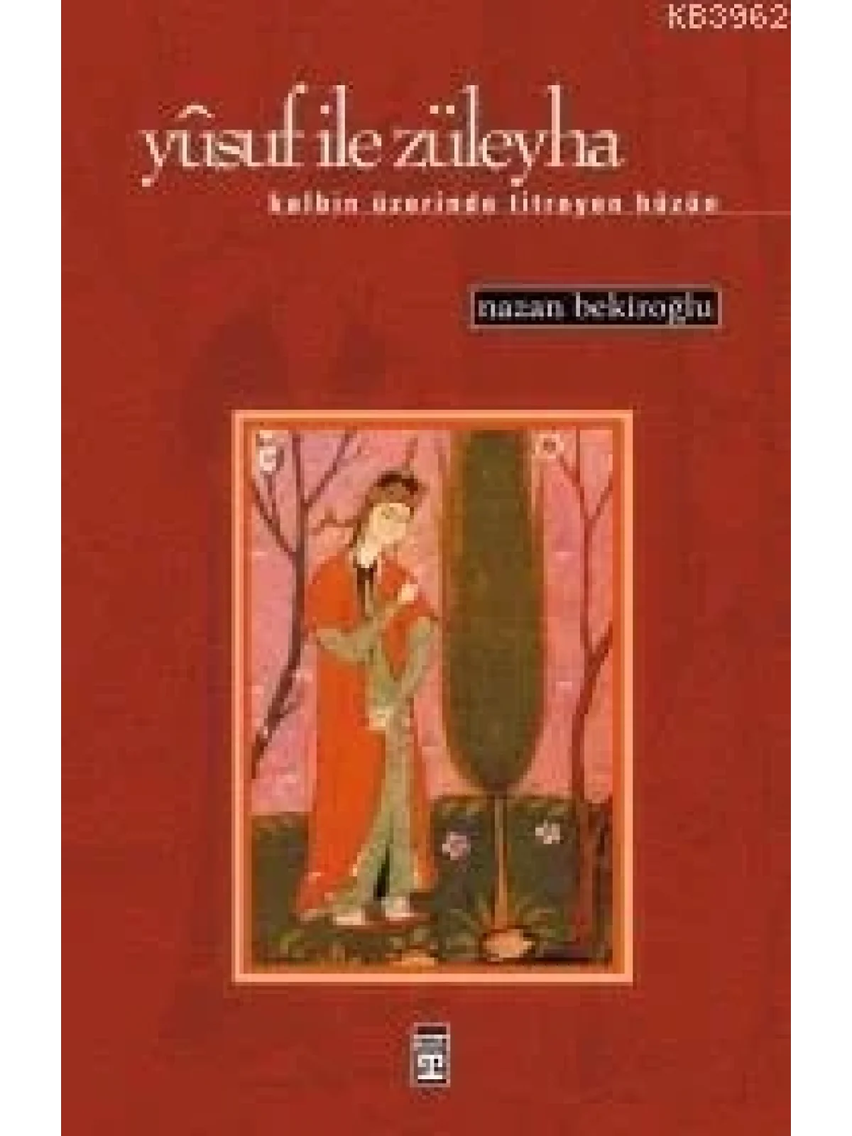 Yusuf İle Züleyha; Kalbin Üzerinde Titreyen Hüzün