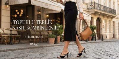 Topuklu Terlik Nasıl Kombinlenir? Şıklığın En Zahmetsiz Hali