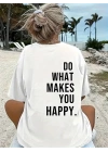 Do What Makes You Happy Unisex Linemen Oversize Baskılı T-shirt - Beyaz