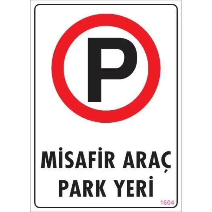 Araç Park Yeri Uyarı Levhası 25x35 KOD:1604