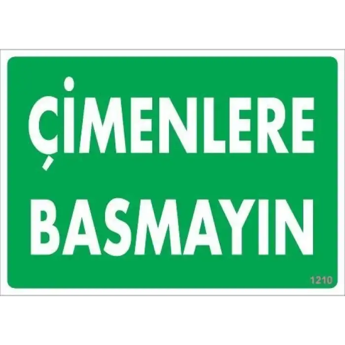 Çimlere Basmayın Uyarı Levhası 25x35 KOD:1210