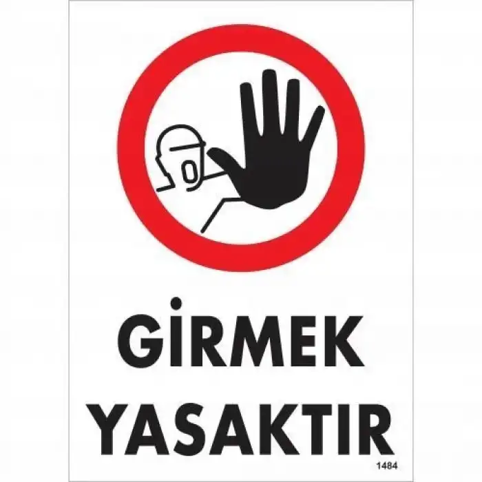 Girmek Yasaktır Uyarı Levhası 25x35 KOD:1484