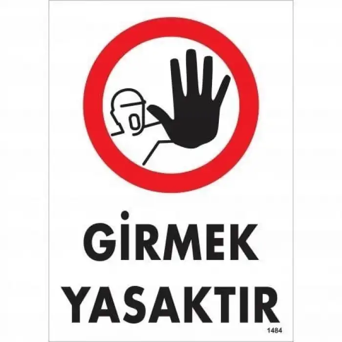 Girmek Yasaktır Uyarı Levhası 25x35 KOD:1484