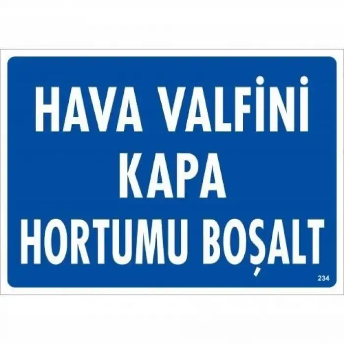 Hava Valfini Kapa Hortumu Boşalt Uyarı Levhası 25x35 KOD:234