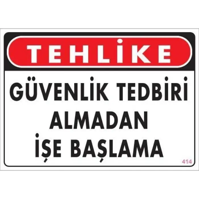 İş Güvenliği Uyarı Levhası 25x35 KOD:414