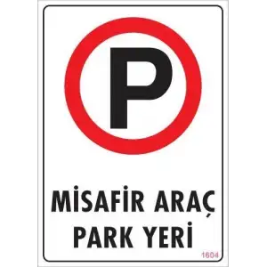 Araç Park Yeri Uyarı Levhası 25x35 KOD:1604
