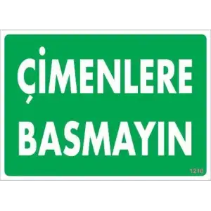 Çimlere Basmayın Uyarı Levhası 25x35 KOD:1210