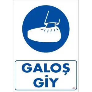 Galoş Giy Uyarı Levhası 25x35 KOD:33