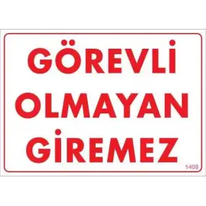 Görevli Olmayan Giremez Levhası 25x35 KOD:1408