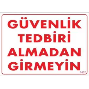 Güvenli Tedbiri Uyarı Levhası 25x35 KOD:1412
