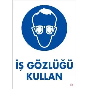 İş Gözlüğü Kullan Uyarı Levhası 25x35 KOD:2