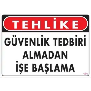 İş Güvenliği Uyarı Levhası 25x35 KOD:414