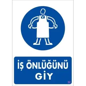 İş Önlüğü Giy Uyarı Levhası 25x35 KOD:32