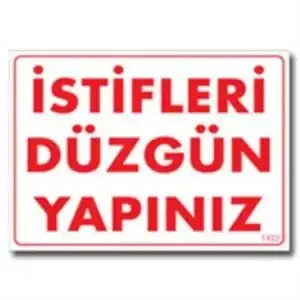 İstifleri Düzgün Yapınız Uyarı Levhası 25x35 KOD:1423
