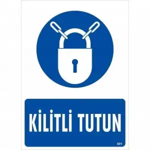 Kilitli Tutun Uyarı Levhası 25x35 KOD:601