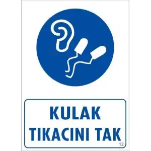 Kulak Tıkacı Uyarı Levhası 25x35 KOD:12