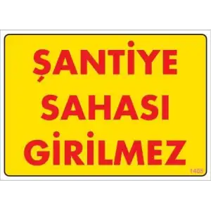 Şantiye Sahası Uyarı Levhası 25x35 KOD:1405