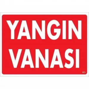 Yangın Vanası Uyarı Levhası 25x35 KOD:873