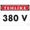 380 V Tehlike Uyarı Levhası 25x35 KOD:1115